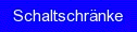 Schaltschränke
