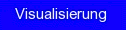 Visualisierung